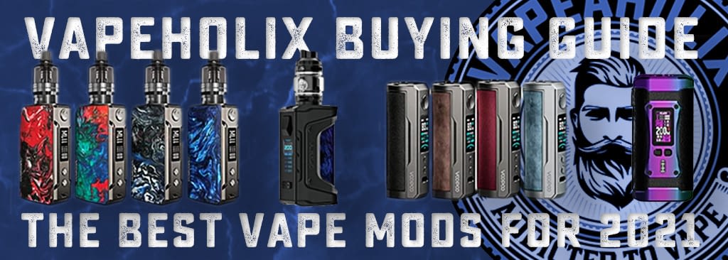 vapeoholix buying guide-the best vape mods for 2021